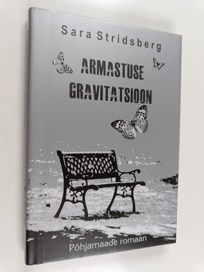 Sara Stridsberg : Armastuse gravitatsioon : ood minu pere...