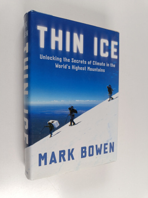 Mark Bowen : Thin ice : unlocking the secrets of climate ...