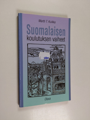 Martti T. Kuikka : Suomalaisen koulutuksen vaiheet