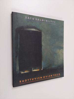 Satu Salminiitty : Raottuvien ovien valo : runoja