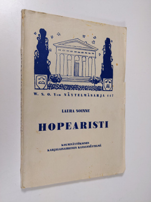 Laura Soinne : Hopearisti : kolminäytöksinen karjalaisaih...