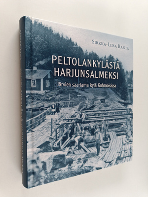 Sirkka-Liisa Ranta : Peltolankylästä Harjunsalmeksi : Jär...
