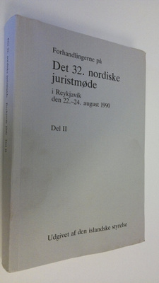 Det 32. nordiske juristmode i Reykjavik den 22.-24. augus...