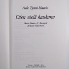 Aale Tynni-Haavio : Olen vielä kaukana : Martti Haavio - ... - pikkukuva 3
