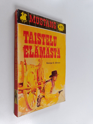 George G. Gilman : Taistelu elämästä