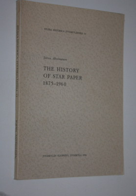Jorma Ahvenainen : The history of Star Paper 1875-1960