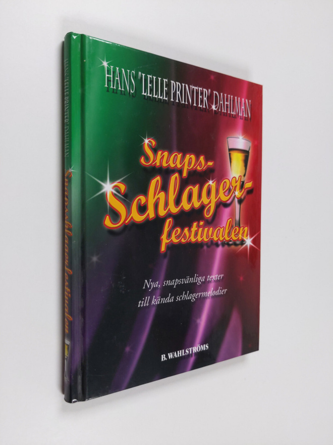 Hans Dahlman : Snapsschlagerfestivalen nya, snapsvänliga ...