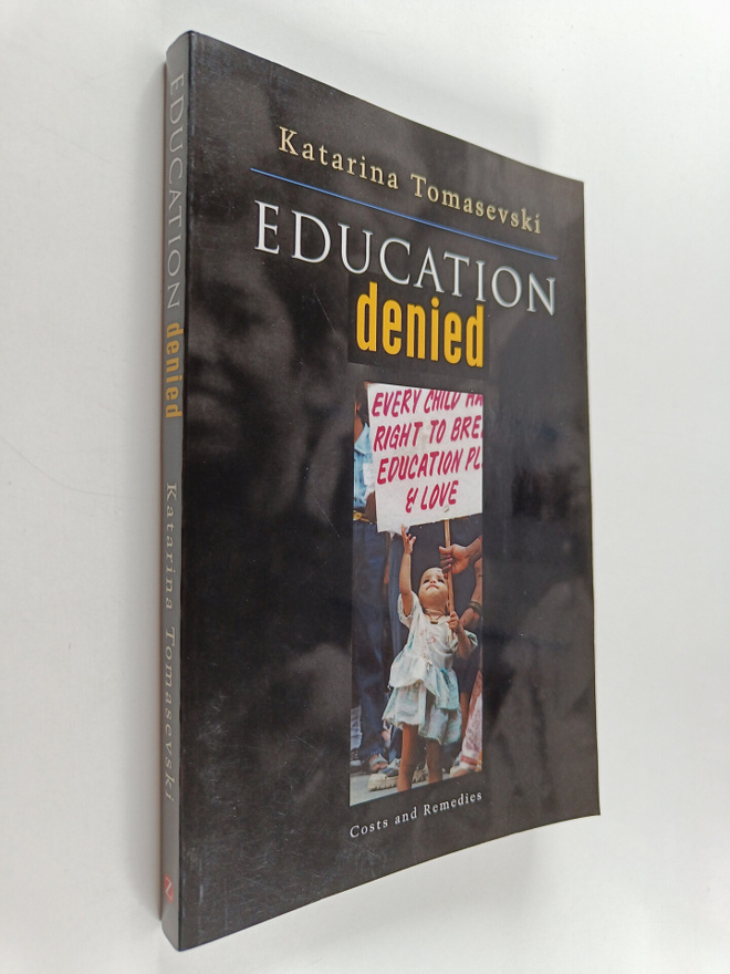 K. Tomasevski : Education denied : costs and remedies