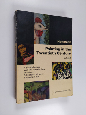Werner Haftmann : Painting in the twentieth century, Vol. 2