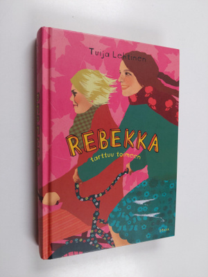 Tuija Lehtinen : Rebekka tarttuu toimeen
