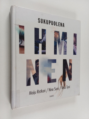 Maiju Ristkari : Sukupuolena ihminen : tietokirja transsu...