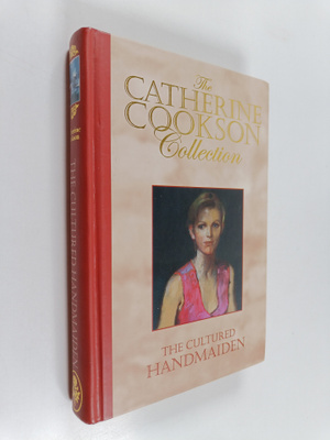 Catherine Cookson : The Cultured Handmaiden