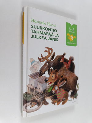 Hannele Huovi : Suurkontio Tahmapää ja Julkea Jänis