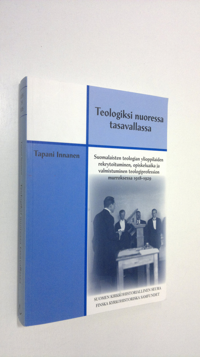 Tapani Innanen : Teologiksi nuoressa tasavallassa : suoma...