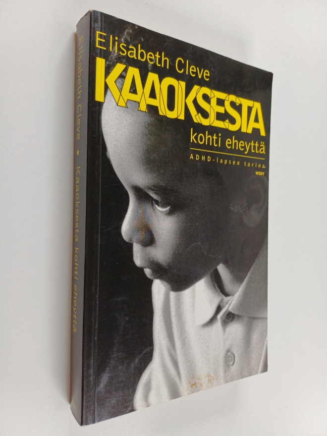 Elisabeth Cleve : Kaaoksesta kohti eheyttä : ADHD-lapsen ...