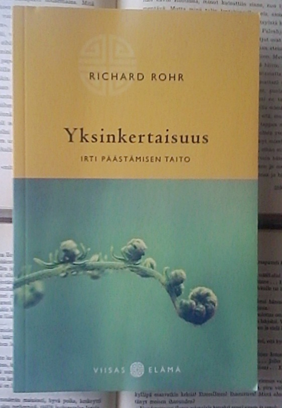 Richard Rohr - Yksinkertaisuus (nid.)