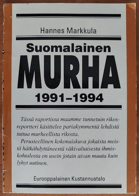 Hannes Markkula: Suomalainen murha 1991-1994