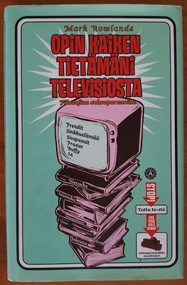Mark Rowlands: Opin kaiken tietämäni televisiosta