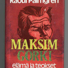 Raoul Palmgren: Maksim Gorki: Elämä ja teokset - pikkukuva 1