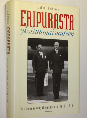 Juhani Salminen : Eripurasta yksituumaisuuteen : tie kons...