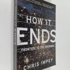 Chris Impey : How It Ends: From You to the Universe - pikkukuva 1