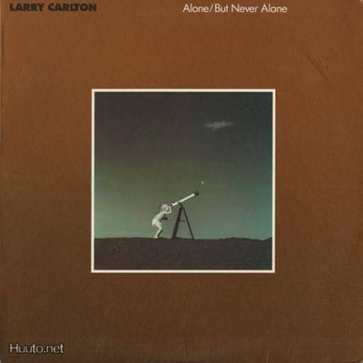 LARRY CARLTON :: ALONE/BUT NEVER ALONE :: VINYYLI  LP   1986