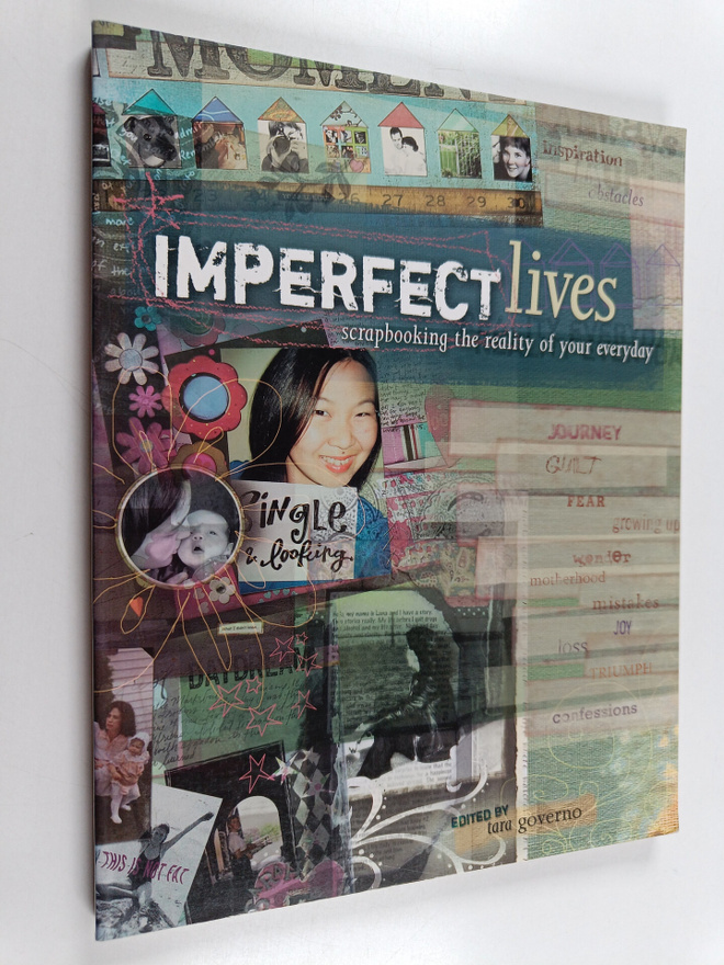 Tara Governo : Imperfect Lives : Scrapbooking the Reality...