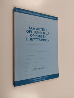 Ala-asteen opetuksen ja oppimisen eheyttäminen : ala-aste...