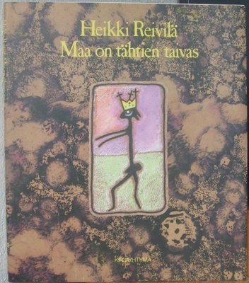 Heikki Reivilä: Maa on tähtien taivas, Kirjayhtymä 1989. 56s