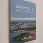 Ystävyyssilta Vaasa-Pärnu - Soprussild Pärnu-Vaasa 50 - pikkukuva 1