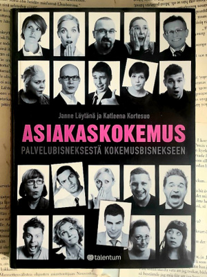 Asiakaskokemus: palvelubisneksestä kokemusbisnekseen (sid.)