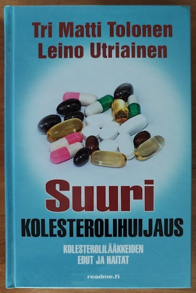 Matti Tolonen & Leino Utriainen: Suuri kolesterolihuijaus