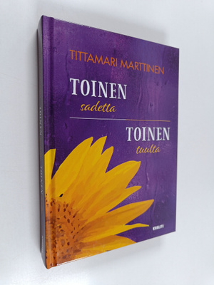 Tittamari Marttinen : Toinen sadetta, toinen tuulta