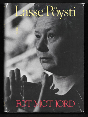 Pöysti, Lasse : Fot mot jord