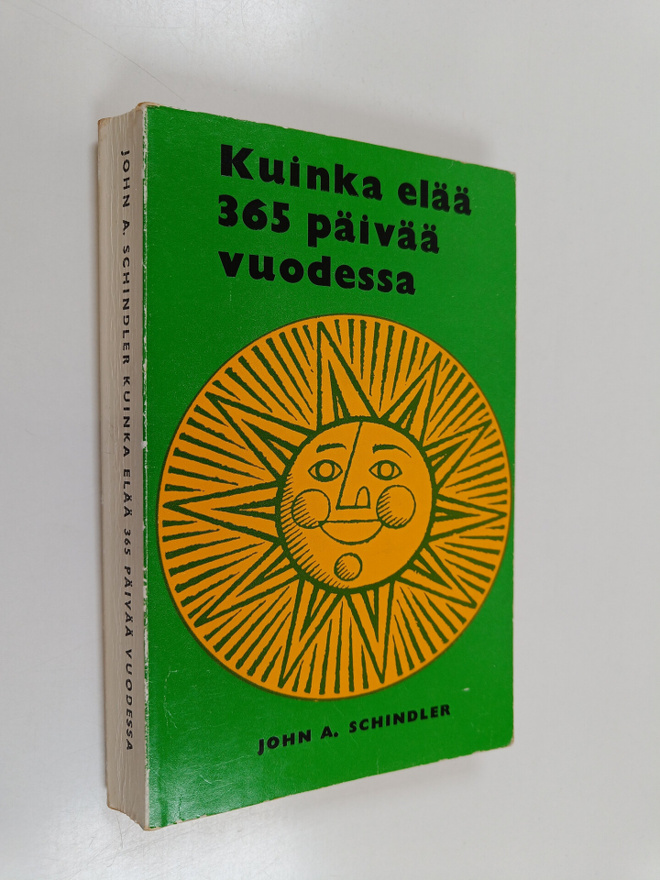 John A. Schindler : Kuinka elää 365 päivää vuodessa