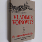 Vladimir Voinovits : Kruununtavoittelija : sotamies Ivan ... - pikkukuva 1
