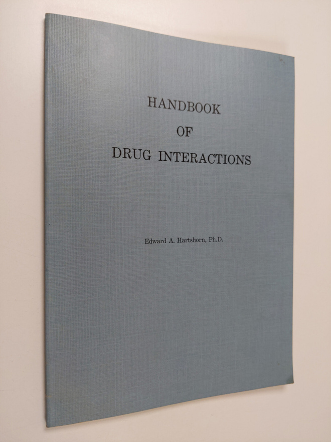 Edward A. Hartshorn : Handbook of drug interactions part 1