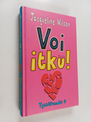 Jacqueline Wilson : Voi itku!