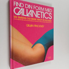 Callan Pinckney : Find din form med callanetics - en smid... - pikkukuva 1
