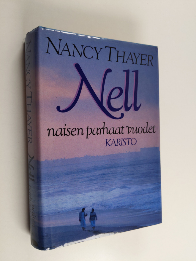 Nancy Thayer : Nell : naisen parhaat vuodet