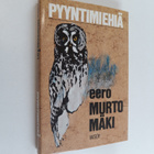 Eero Murtomäki : Pyyntimiehiä - pikkukuva 1