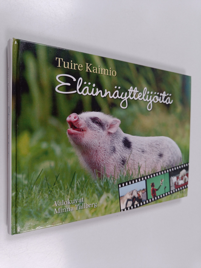 Tuire Kaimio : Eläinnäyttelijöitä (signeerattu, tekijän o...