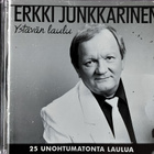 ERKKI JUNKKARINEN-YSTÄVÄN LAULU 25 Unohtumatonta laulua-CD - pikkukuva 1