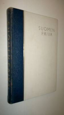 E. F. (toim.) Juurmaa : Suomen päivä : suurten muistojen ...