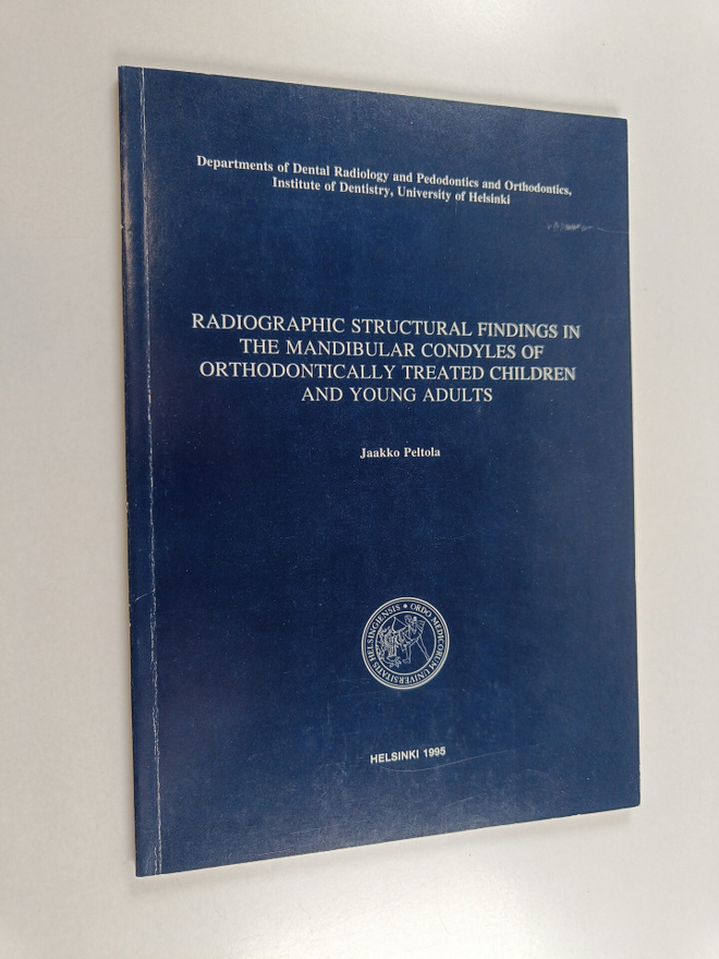 Jaakko Peltola : Radiographic Structural Findings in the ...