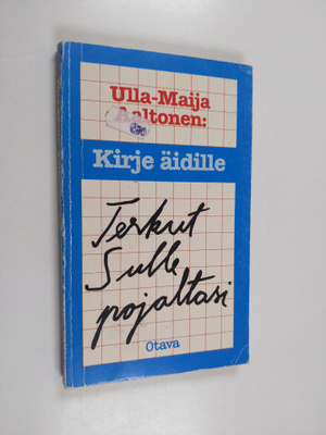 Ulla-Maija (toim.) Aaltonen : Terkut sulle pojaltasi : ki...
