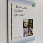 Hertta Kalkas : Hoitotyön etiikan perusteet - pikkukuva 1