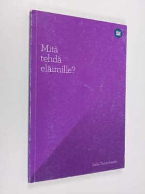 Salla Tuomivaara : Mitä tehdä eläimille