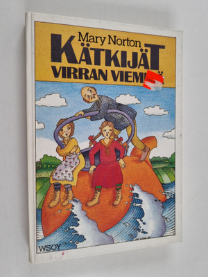 Mary Norton : Kätkijät virran vieminä