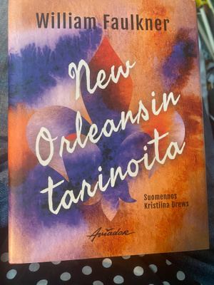 William Faulkner: New Orleansin tarinoita